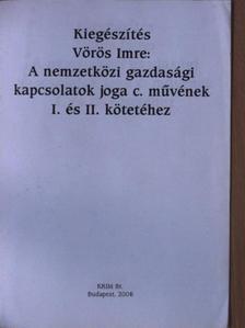 Kiegészítés Vörös Imre: A nemzetközi gazdasági kapcsolatok joga c. művének I. és II. kötetéhez [antikvár]