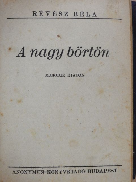 Bresztovszky Ernő - A nagy börtön/Uj novellák/Miért?... [antikvár]