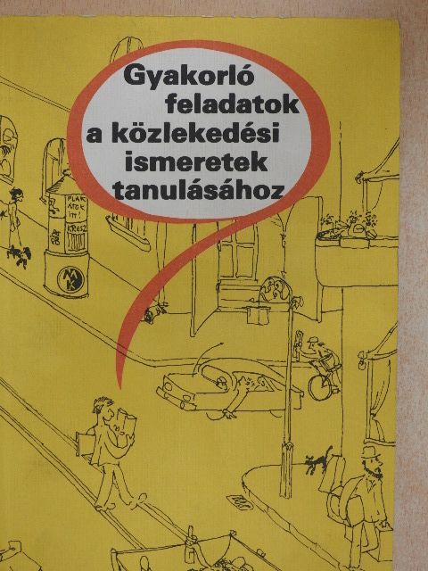 Kalivoda Alajos - Gyakorló feladatok a közlekedési ismeretek tanulásához [antikvár]