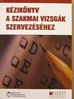 Bihall Tamás - Kézikönyv a szakmai vizsgák szervezéséhez - CD-vel [antikvár]