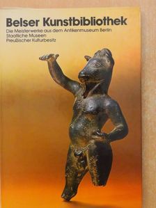 Adolf Greifenhagen - Die Meisterwerke aus dem Antikenmuseum Berlin Staatliche Museen [antikvár]