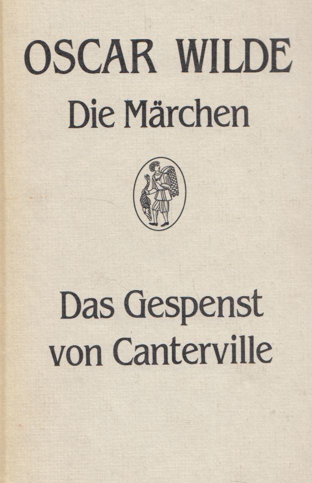 Oscar Wilde - Die Märchen/Das Gespenst von Canterville [antikvár]