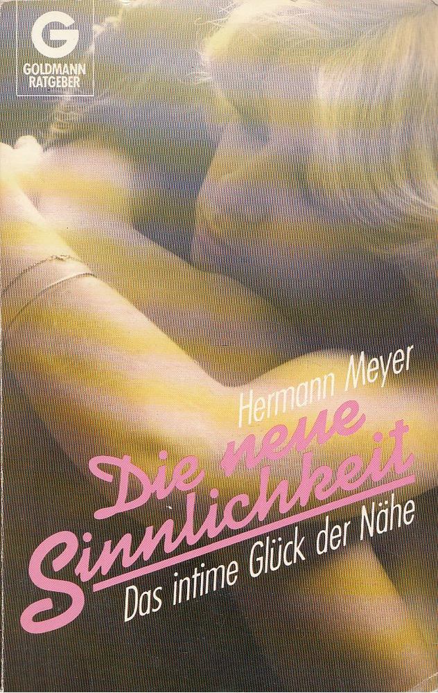 Hermann Meyer - Die neue Sinnlichkeit [antikvár]
