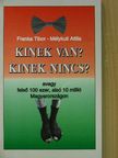 Franka Tibor - Kinek van? Kinek nincs? [antikvár]