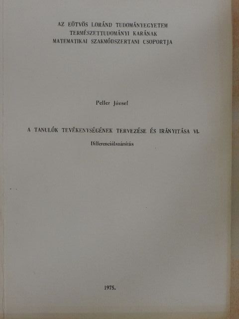 Peller József - A tanulók tevékenységének tervezése és irányítása VI. [antikvár]