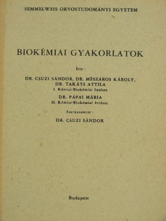 Dr. Csuzi Sándor - Biokémiai gyakorlatok [antikvár]