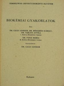 Dr. Csuzi Sándor - Biokémiai gyakorlatok [antikvár]