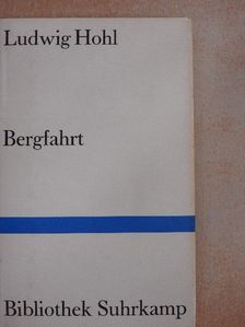 Ludwig Hohl - Bergfahrt [antikvár]