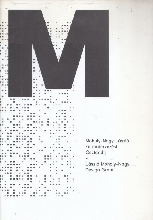 MOHOLY-NAGY LÁSZLÓ - Formatervezési ösztöndíj [antikvár]