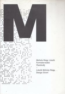MOHOLY-NAGY LÁSZLÓ - Formatervezési ösztöndíj [antikvár]