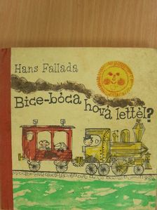 Hans Fallada - Bice-bóca hová lettél? [antikvár]
