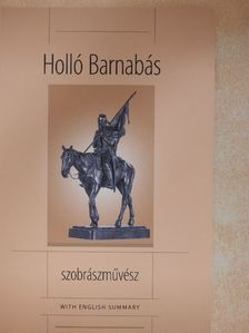 Goda Gertrud - Holló Barnabás szobrászművész [antikvár]