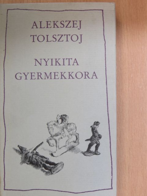 Alekszej Tolsztoj - Nyikita gyermekkora [antikvár]