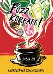 Robin Ha - Főzz koreait! - képregényes szakácskönyv