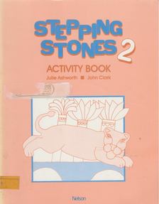 Julie Ashworth, John Clark - Stepping Stones 2 Activity Book [antikvár]