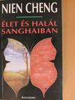 Nien Cheng - Élet és halál Sanghaiban [antikvár]