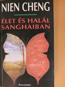 Nien Cheng - Élet és halál Sanghaiban [antikvár]