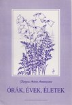 Fenyvesi Mária Annunziata - Órák, évek, életek [antikvár]