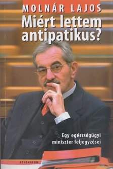 Molnár Lajos - Miért lettem antipatikus? [antikvár]