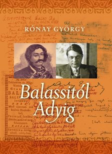 RÓNAY GYÖRGY - Balassitól Adyig [antikvár]