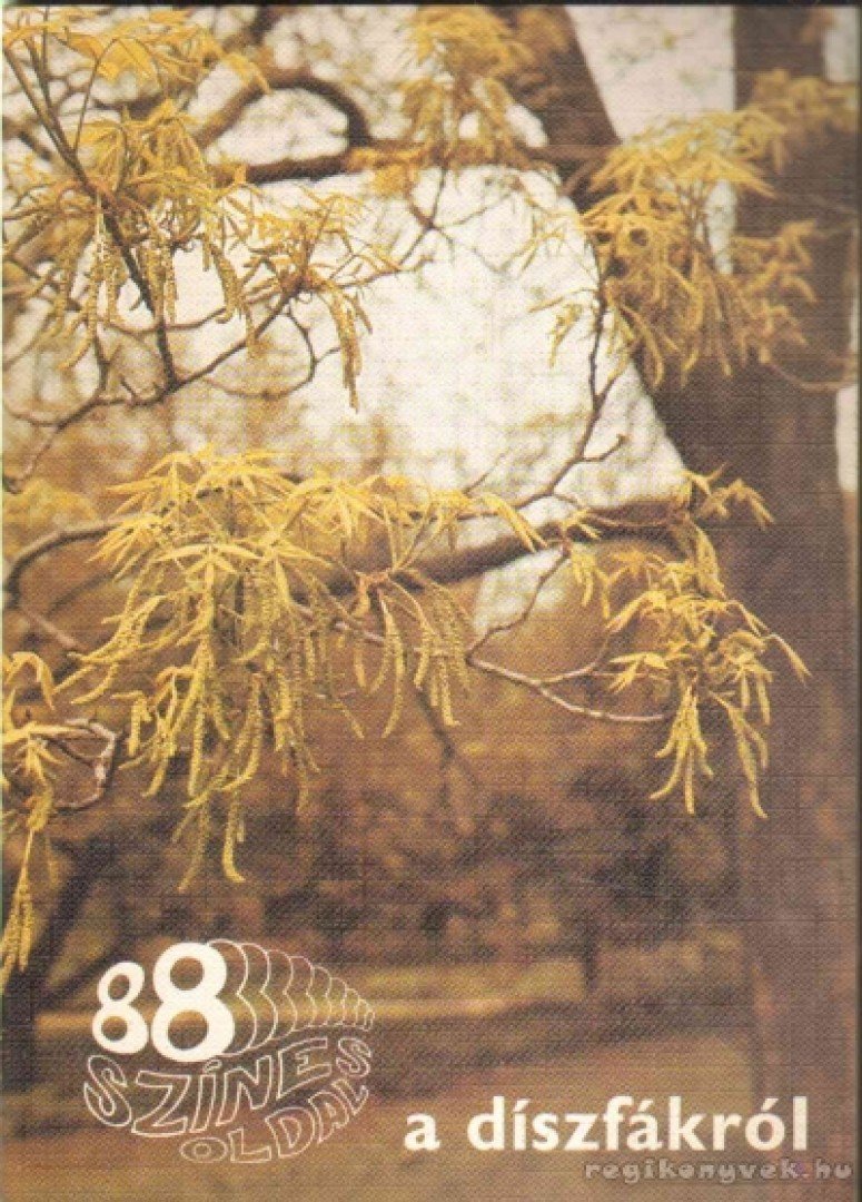 Schmidt Gábor - 88 színes oldal a díszfákról [antikvár]