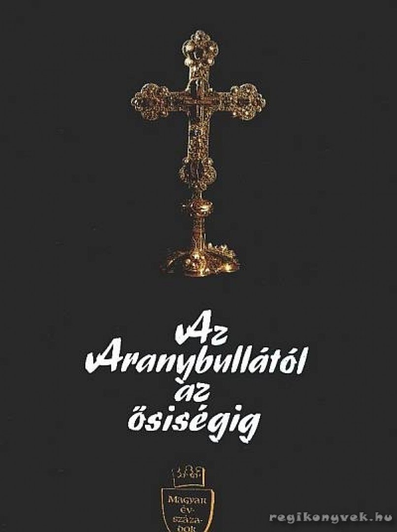 VIKOL KATALIN - Az Aranybullától az ősiségig [antikvár]