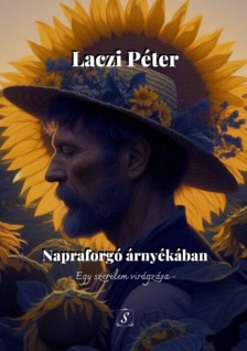 Péter Laczi - Napraforgó árnyékában [eKönyv: epub, mobi]