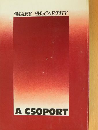Mary McCarthy - A csoport [antikvár]