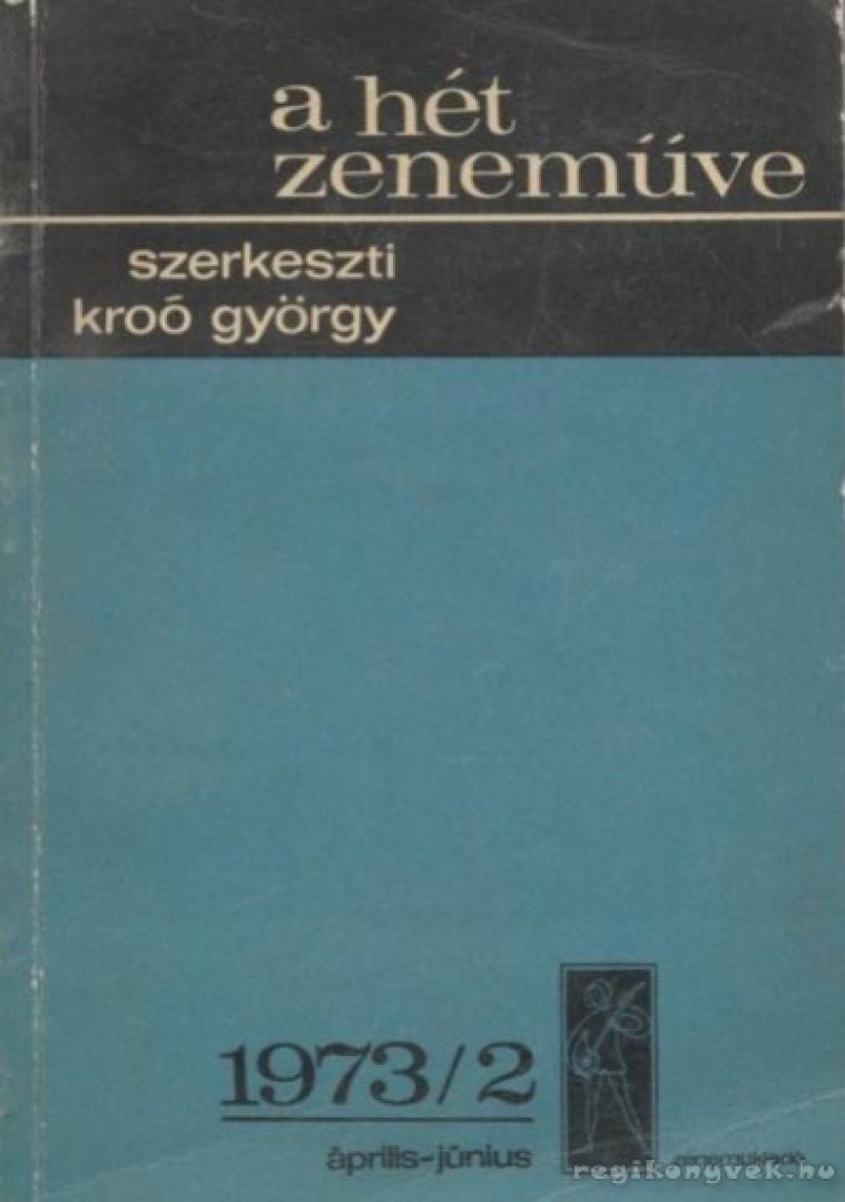 KROÓ GYÖRGY - A hét zeneműve 1973/2 [antikvár]