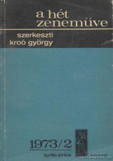KROÓ GYÖRGY - A hét zeneműve 1973/2 [antikvár]