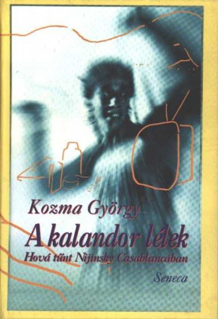 Kozma György - A kalandor lélek [antikvár]