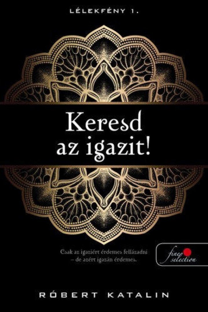 Róbert Katalin - Keresd az igazit! [antikvár]