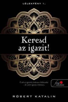 Róbert Katalin - Keresd az igazit! [antikvár]
