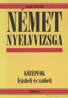 Ajkay Eszter - Német nyelvvizsga [antikvár]