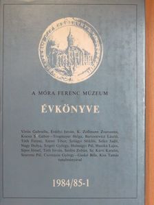 Bartosiewicz László - A Móra Ferenc Múzeum Évkönyve 1984/85-1 [antikvár]