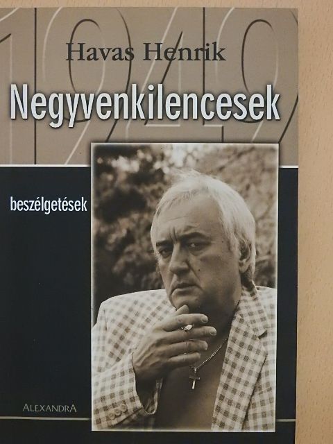Havas Henrik - Negyvenkilencesek [antikvár]