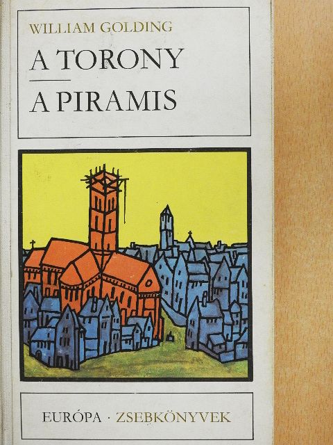 William Golding - A torony/A piramis [antikvár]