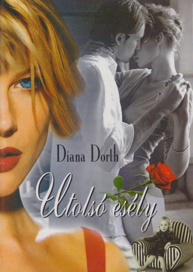 Diana Dorth - Utolsó esély [antikvár]