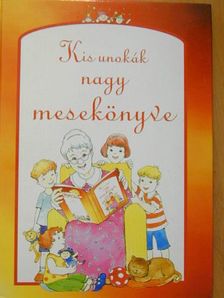 Alekszej Tolsztoj - Kis unokák nagy mesekönyve [antikvár]