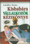 Schäffer Beáta - Kisbabára vállalkozók kézikönyve [antikvár]