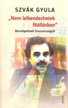 Szvák Gyula - Nem lelkendezhetek főállásban [antikvár]