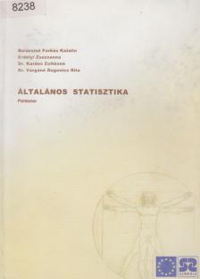 Balázsiné Farkas Katalin, Erdélyi Zsuzsanna, Dr. Kardos Zoltánné, Dr. Vargáné Dugonics Rita - Általános statisztika [antikvár]