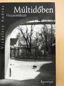 Vizkelety András - Múltidőben (dedikált példány) [antikvár]