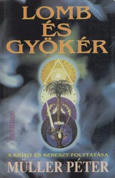 Müller Péter - Lomb és gyökér (dedikált) [antikvár]