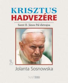 Mihályi Zsuzsa - Krisztus hadvezére - Szent II. János Pál életrajza, 3. kötet [antikvár]