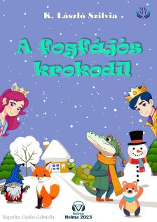 K. László Szilvia - A fogfájós krokodil