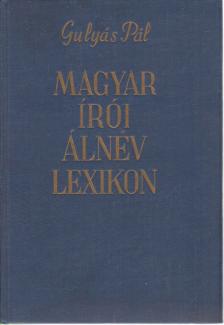 GULYÁS PÁL - Magyar írói álnév lexikon [antikvár]