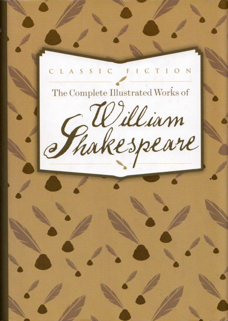 William Shakespeare - The Complete Illustrated Works of William Shakespeare [antikvár]