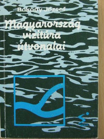 Bokody József - Magyarország vízitúra útvonalai [antikvár]