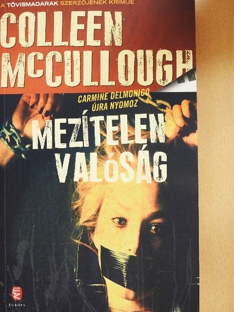 Colleen McCullough - Mezítelen valóság [antikvár]